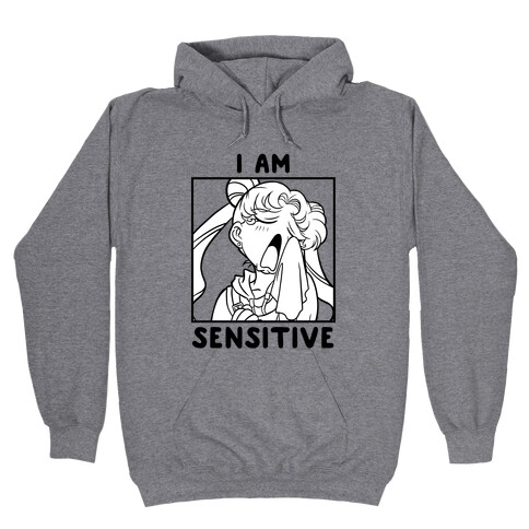 I Am Sensitive (black)  Hooded Sweatshirt