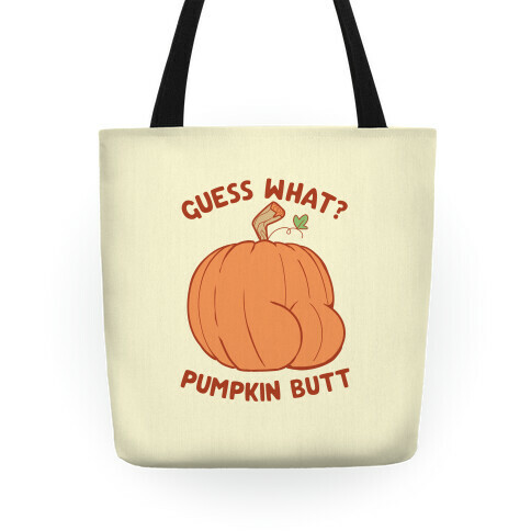 Guess What? Pumpkin Butt Tote