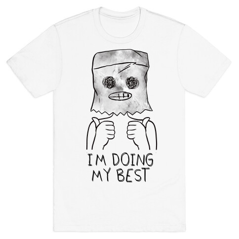 I'm Doing My Best T-Shirt