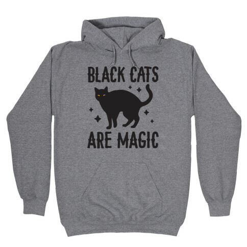 Black Cats Are Magic Hooded Sweatshirt