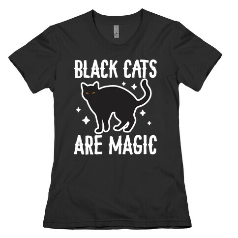 Black Cats Are Magic Womens T-Shirt