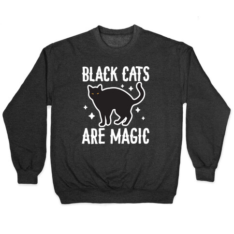 Black Cats Are Magic Pullover