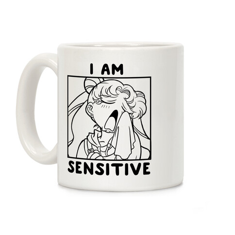 I Am Sensitive  Coffee Mug