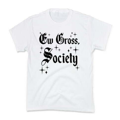 Ew Gross, Society Kids T-Shirt