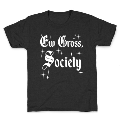 Ew Gross, Society Kids T-Shirt