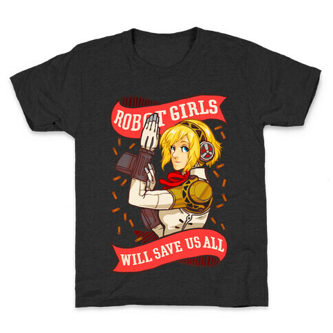 Robot Girls Will Save Us All Kids T-Shirt