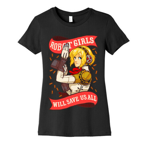 Robot Girls Will Save Us All Womens T-Shirt