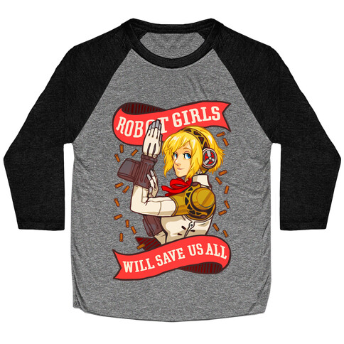 Robot Girls Will Save Us All Baseball Tee