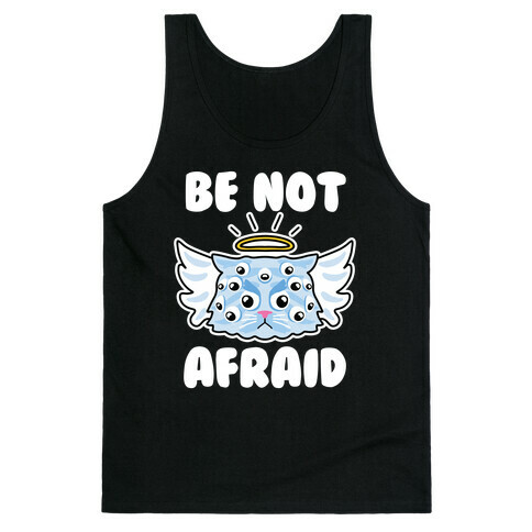 Be Not Afraid (Angel Cat) Tank Top