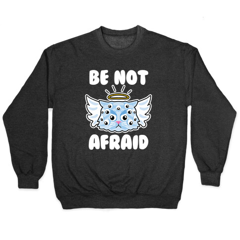 Be Not Afraid (Angel Cat) Pullover