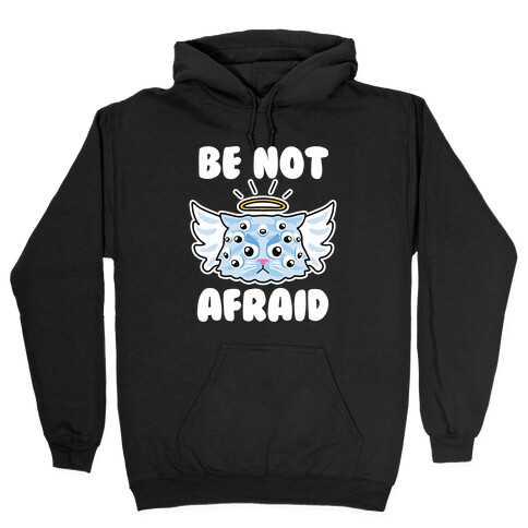 Be Not Afraid (Angel Cat) Hooded Sweatshirt