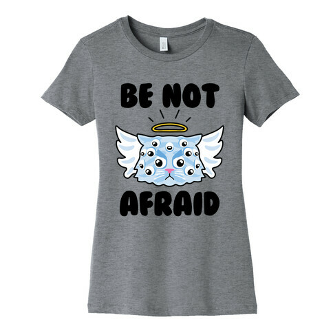 Be Not Afraid (Angel Cat) Womens T-Shirt