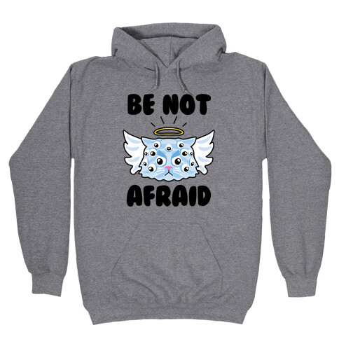 Be Not Afraid (Angel Cat) Hooded Sweatshirt