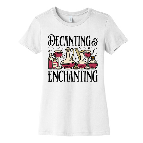 Decanting & Enchanting  Womens T-Shirt