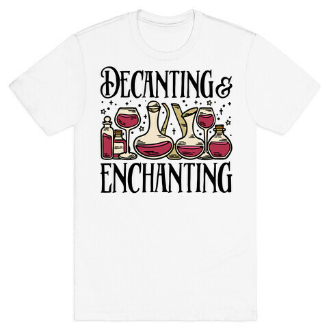 Decanting & Enchanting  T-Shirt