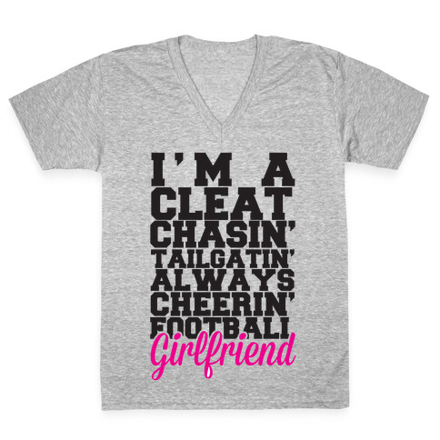 I'm A Cleat Chasin' Tailgatin' Always Cheerin' Football Girlfriend V-Neck Tee Shirt