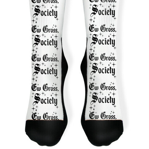 Ew Gross, Society Sock