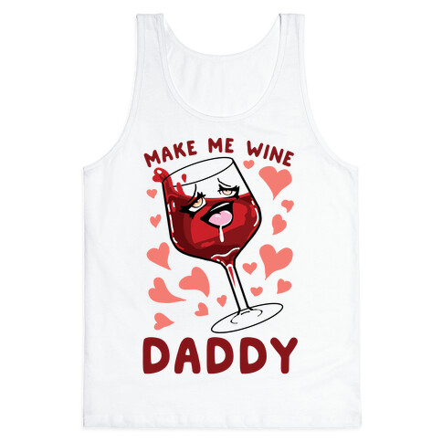 Make Me Wine Daddy Tank Top