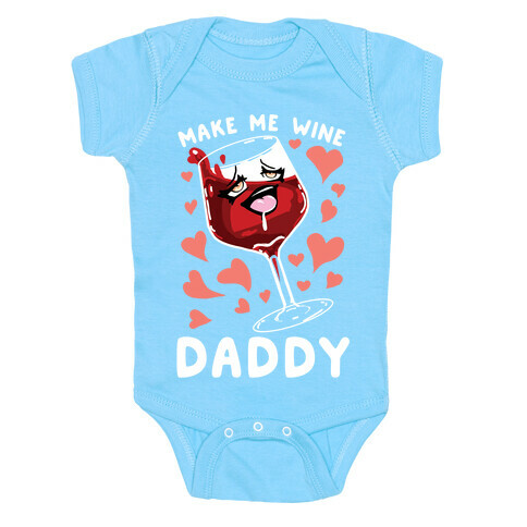 Make Me Wine Daddy Baby One-Piece