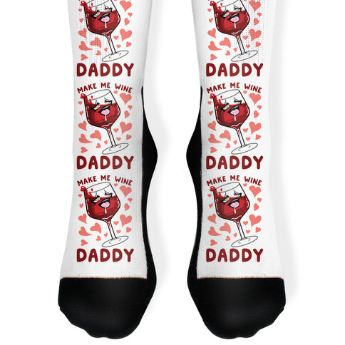 Make Me Wine Daddy Sock