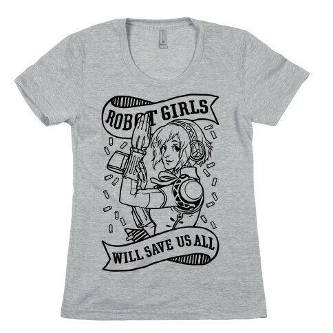 Robot Girls Will Save Us All Womens T-Shirt
