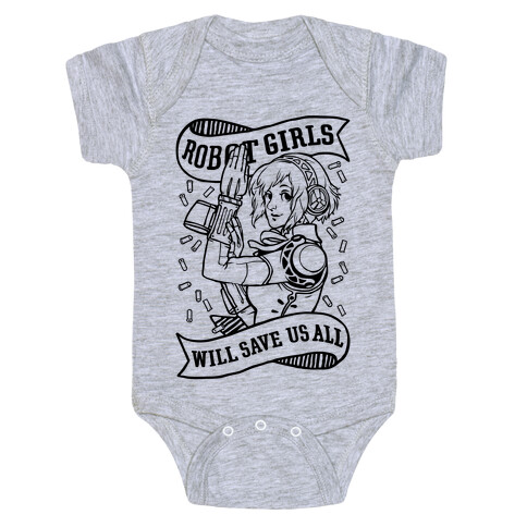 Robot Girls Will Save Us All Baby One-Piece