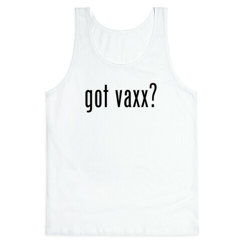 Got Vaxx? (black) Tank Top