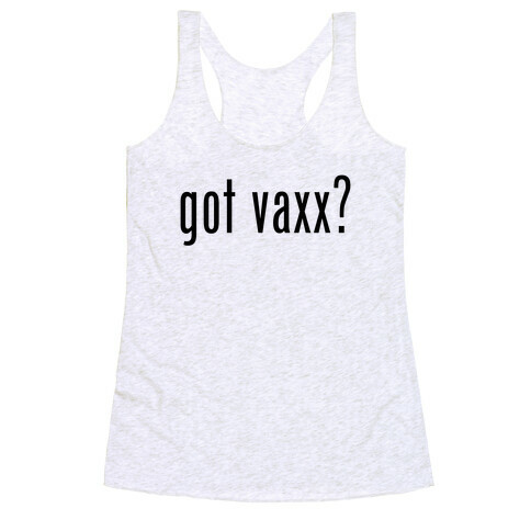 Got Vaxx? (black) Racerback Tank Top