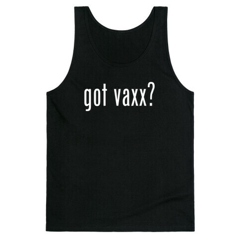Got Vaxx? (white) Tank Top