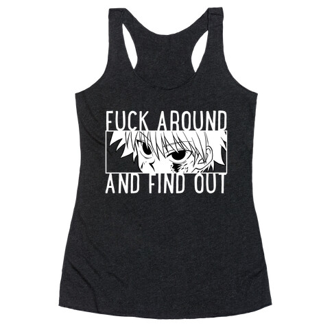 Killua F*** Around And Find Out (white)  Racerback Tank Top