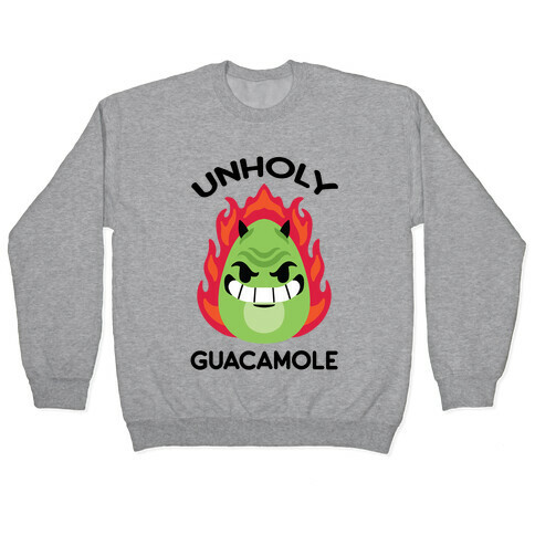 Unholy Guacamole Pullover