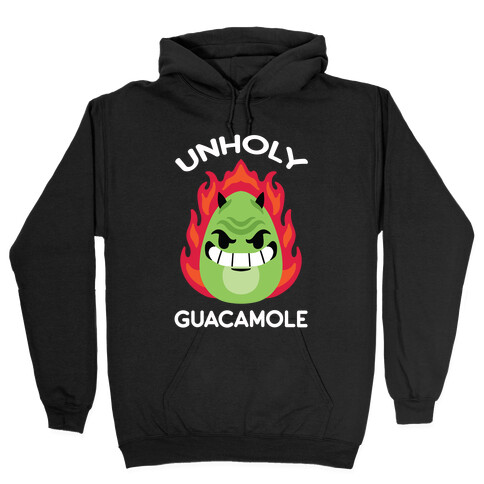 Unholy Guacamole Hooded Sweatshirt