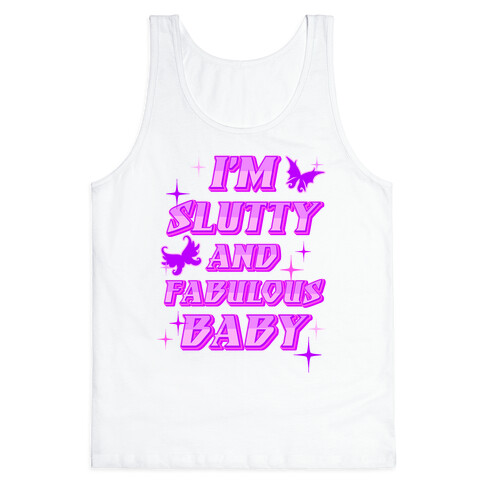 I'm Slutty And Fabulous Baby Tank Top