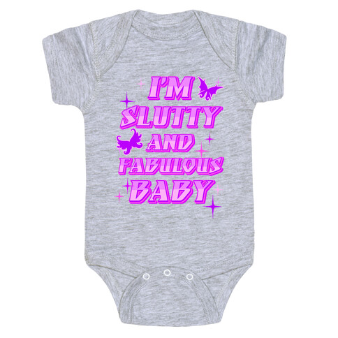 I'm Slutty And Fabulous Baby Baby One-Piece