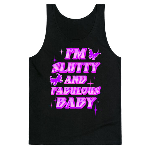 I'm Slutty And Fabulous Baby Tank Top