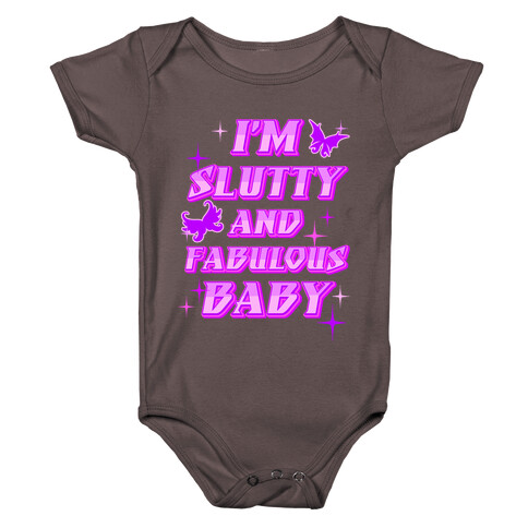 I'm Slutty And Fabulous Baby Baby One-Piece