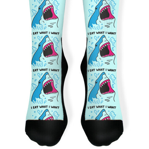 I Eat What I Want Shark Sock