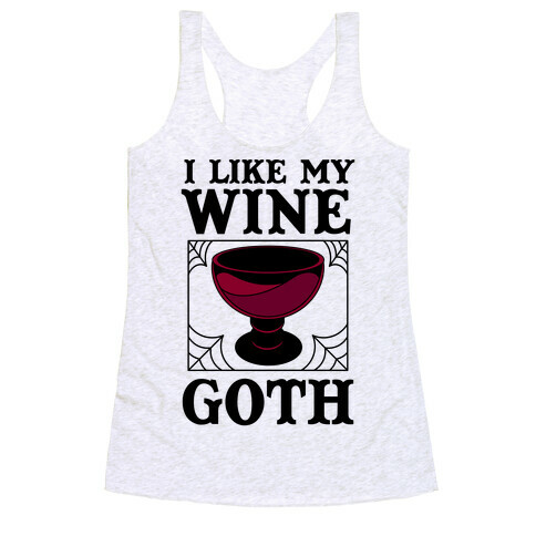 I Like My Wine Goth Racerback Tank Top