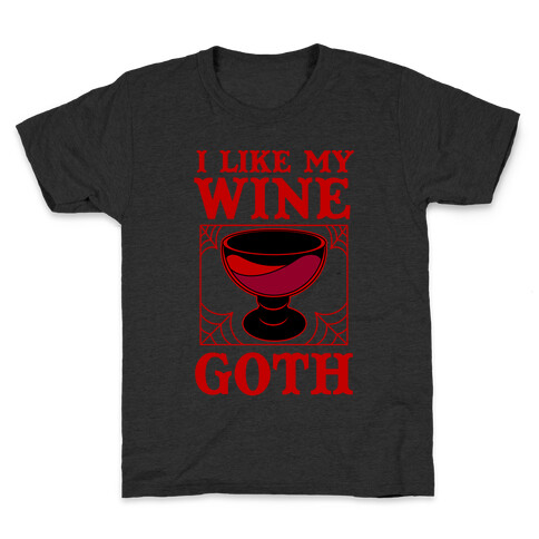 I Like My Wine Goth Kids T-Shirt