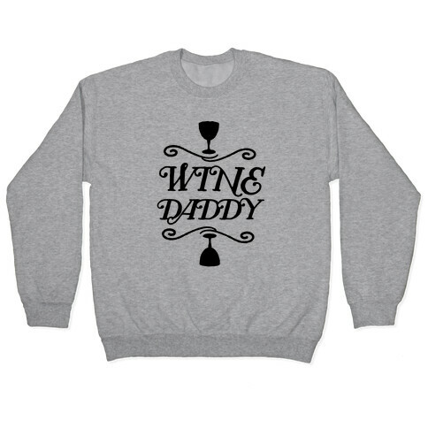 Wine Daddy Pullover