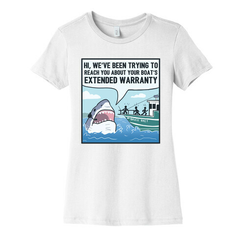 Your Boat's Extended Warranty Shark Womens T-Shirt