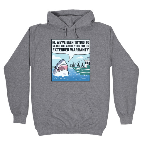 Your Boat's Extended Warranty Shark Hooded Sweatshirt