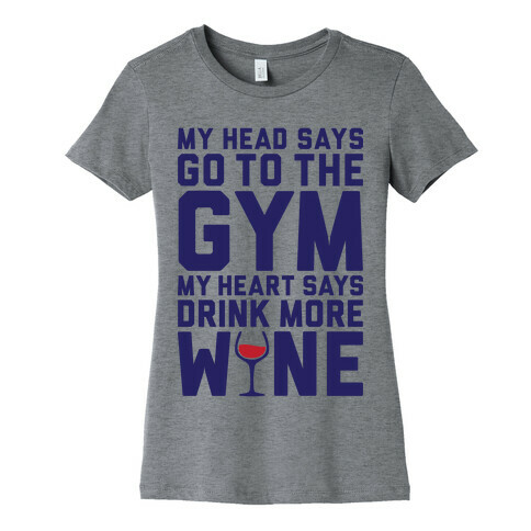 Gym Versus Wine Womens T-Shirt