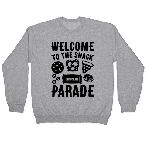 Welcome to The Snack Parade Parody Pullover
