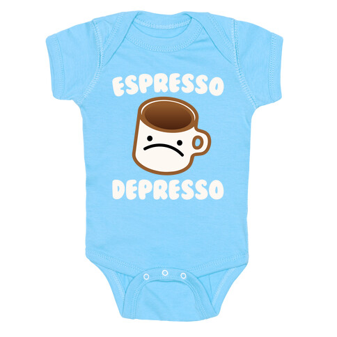 Espresso Depresso White Print Baby One-Piece