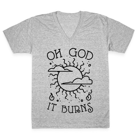 Oh God It Burns V-Neck Tee Shirt