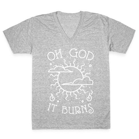 Oh God It Burns V-Neck Tee Shirt