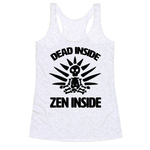 Dead Inside, Zen Inside Racerback Tank Top