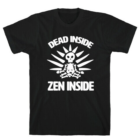 Dead Inside, Zen Inside T-Shirt