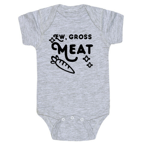 Ew, Gross, Meat Baby One-Piece
